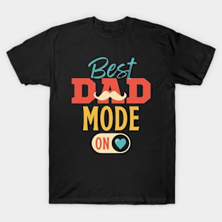 Best Dad Mode On T-Shirt